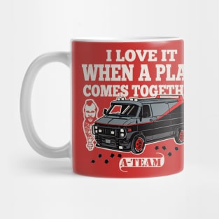 I Love It When A Plan Comes Together Mug